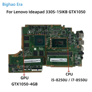 Для ноутбука Lenovo Ideapad 330S-15IKB GTX1050 Материнская плата С процессором i5-8250U i7-8550U 4 ГБ оперативной памяти GTX1050 4G-GPU 5B20R34677 5B20R34623